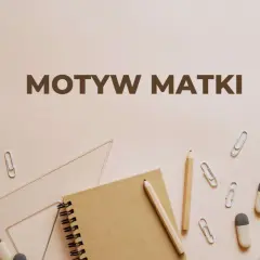 Motyw matki w literaturze. Notatnik, ołówki, linijka i spinacze na jasnym tle.