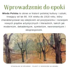 Młoda Polska, okres od lat 90. XIX w. do 1918 r., to czas modernizmu i symbolizmu. Obraz przedstawia Planty z widokiem na Wawel.
