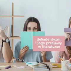 Trzy osoby ukrywają twarze za książkami. Na różowym tle napis: "dekadentyzm i jego przejawy w literaturze".
