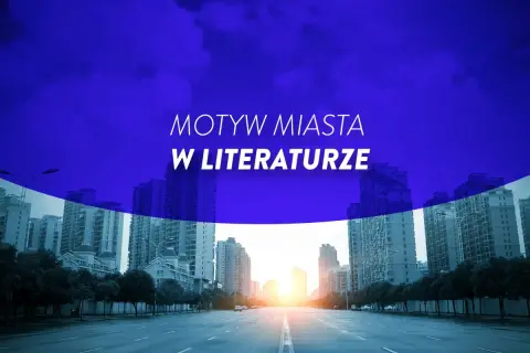 Droga prowadzi do miasta, gdzie miejski krajobraz inspiruje motyw miasta w literaturze.