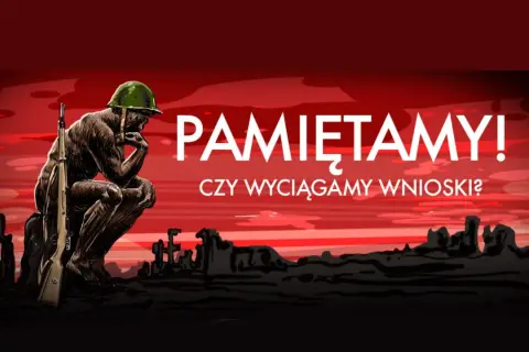 Żołnierz w hełmie, jak polski Winkelried narodów, rozmyśla nad ruinami. Napis: "Pamiętamy! Czy wyciągamy wnioski?".