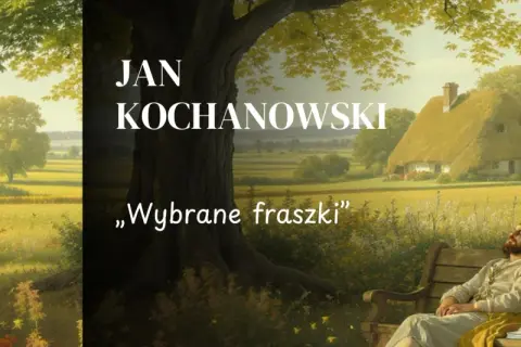 Jan Kochanowski, autor najpopularniejszych fraszek, odpoczywa na ławce w sielskim krajobrazie.