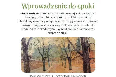 Młoda Polska, okres od lat 90. XIX w. do 1918 r., to czas modernizmu i symbolizmu. Obraz przedstawia Planty z widokiem na Wawel.