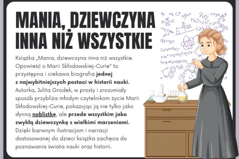 Mania, dziewczyna inna niż wszystkie – streszczenie biografii Marii Skłodowskiej-Curie. Ilustracja przedstawia młodą kobietę w laboratorium, otoczoną wzorami chemicznymi.