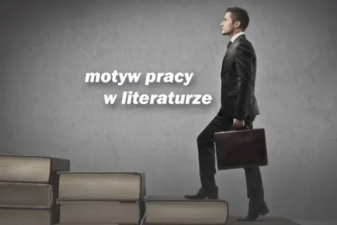 Mężczyzna w garniturze wspina się po schodach z książek, symbolizując motyw pracy w literaturze.