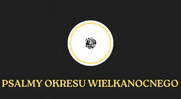 Psaltér, czyli psalm co to jest? Tekst o psalmach okresu wielkanocnego z symbolem w okręgu.