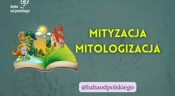 Otwarta księga z baśniową krainą, smokiem i rycerzem. Tekst "MITYZACJA MITOLOGIZACJA" podkreśla temat.