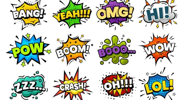 Dźwięki komiksowe: BANG!, POW!, BOOM!, CRASH!, ZZZ..., WOW!, OMG!, YEAH!!!, HI!, BOOO..., OH!!!, LOL! To przykłady onomatopei.