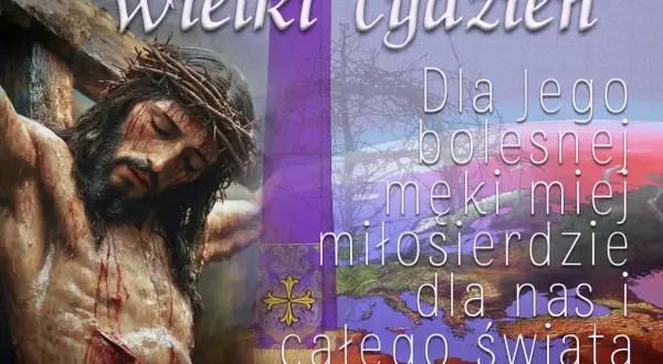 Wielki Tydzień. Ukrzyżowany Chrystus, motyw matki cierpiącej w bólu i miłosierdziu dla świata.