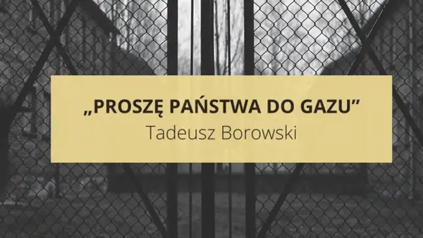 Napis „Proszę państwa do gazu” Tadeusza Borowskiego na tle krat.